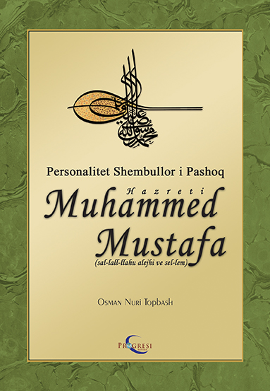 Personaliteti Shembullor Hz. Muhammed Mustafa