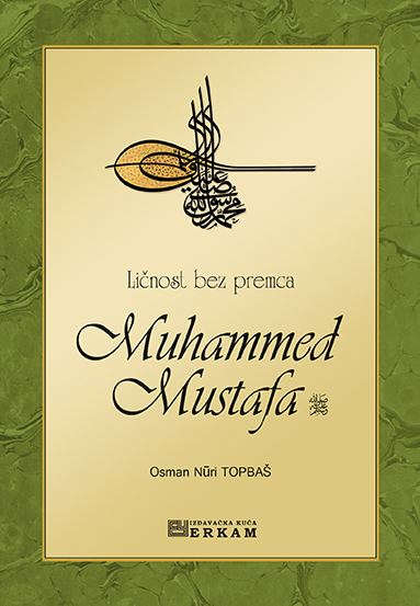 Ličnost Bez Premca Muhammed Mustafa
