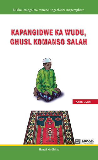 Kapangidwe Ka Wudu, Ghusl Komanso Salah