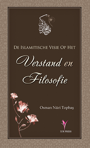 De Islamitische Visie Op Het Verstand En Filosofie