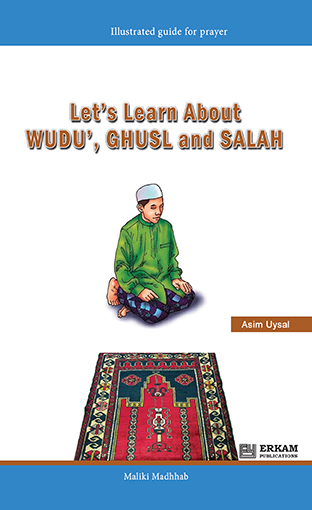 Let’s Learn About Wudu’, Ghusl, And Salah (Maliki)