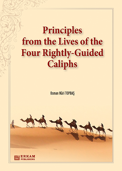 Principles From The Lives Of The Four Rightly-Guided Caliphs