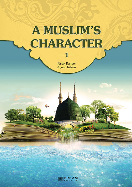 A Muslim's Character - 1