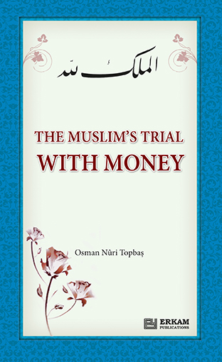 The Muslim's Trial With Money