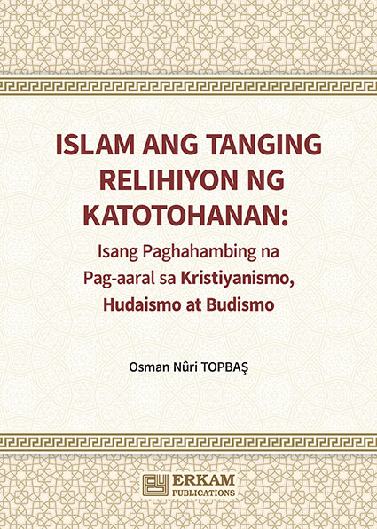 Islam ang Tanging Relihiyon ng Katotohanan