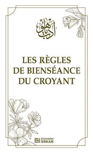 Les Règles De Bienséance Du Croyant