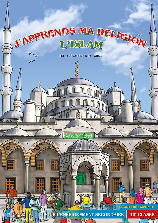 J'apprends Ma Religion L'islam 10E Classe (Maliki)