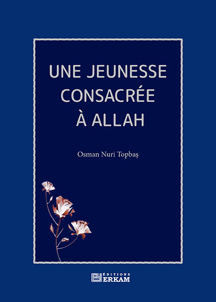 Une Jeunesse Consacrée à Allah