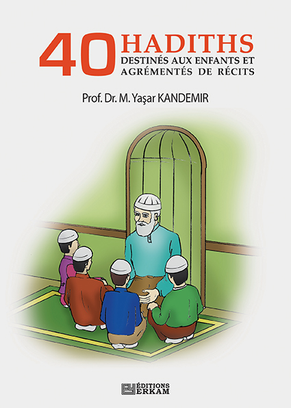 40 Hadiths Destinés Aux Enfants