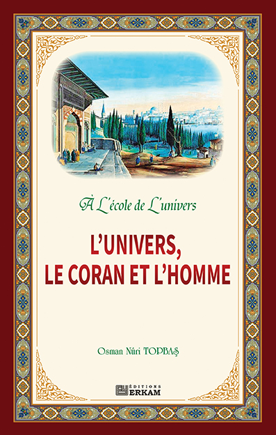 L’univers, Le Coran Et L’homme