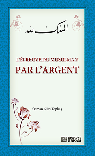 L’épreuve Du Musulman Par L’argent