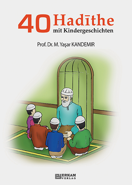 40 Hadīthe Mit Kindergeschichten